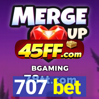 707 bet